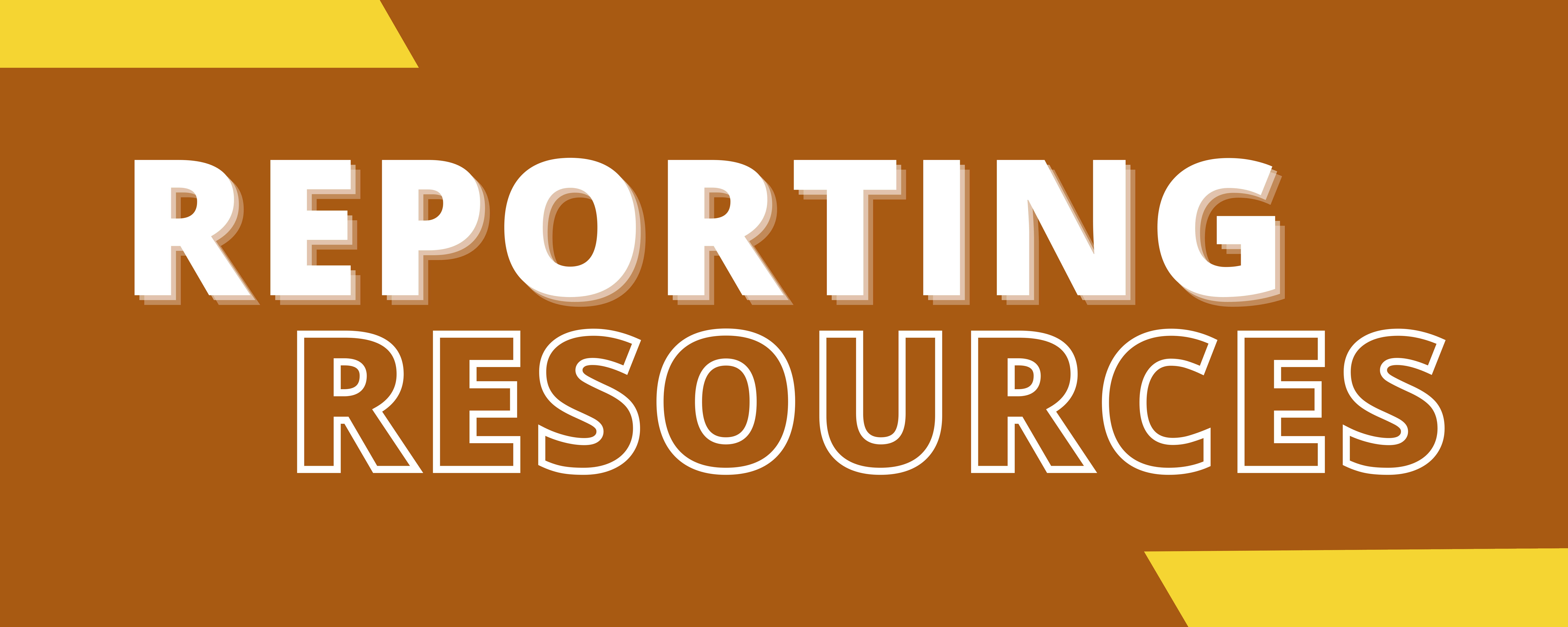 Reporting Resources
