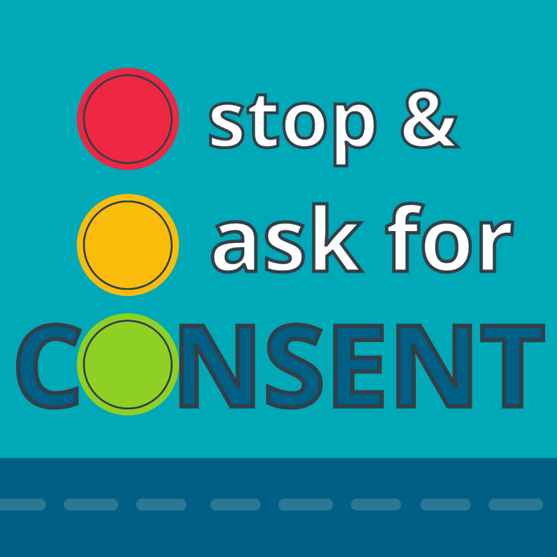 Stop and ask for consent 
